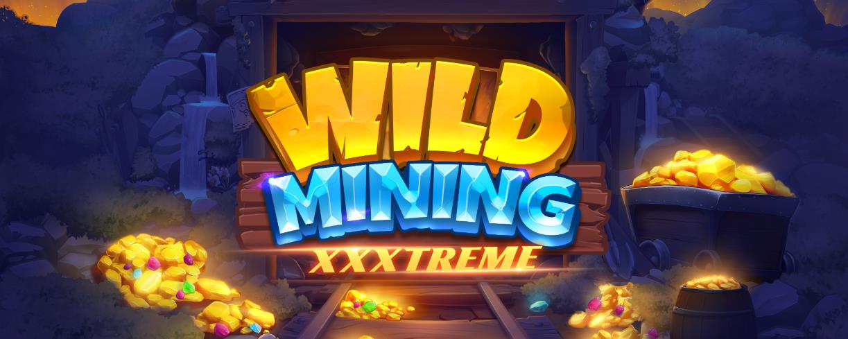 Новый слот Wild-Mining-XXXtreme